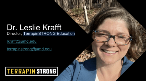 Dr. Leslie Krafft, director, TerrapinSTRONG Education