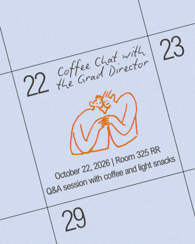 A graphic designed to look like a light blue calendar page tilted slightly. The entry for the 22nd features hand-written style text that reads "Coffee Chat with the Grad Director" above an orange line illustration of two people sitting together. Below the illustration, printed text details: "October 22, 2026 | Room 325 RR" and "Q&A session with coffee and light snacks." Adjacent calendar dates 23 and 29 are visible.   